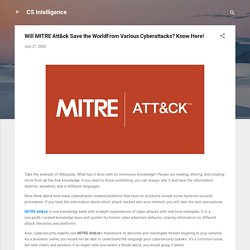 Will MITRE Att&ck Save the WorldFrom Various Cyberattacks? Know Here!
