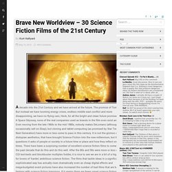 Brave New Worldview – 30 Science Fiction Films of the 21st Century