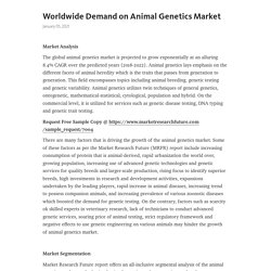 May 2021 Report on Global Worldwide Demand on Animal Genetics Market Overview, Size, Share and Trends 2023