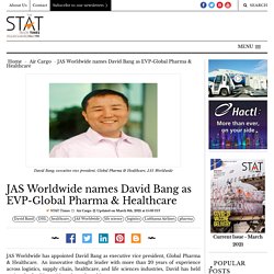 JAS Worldwide names David Bang as EVP-Global Pharma & Healthcare