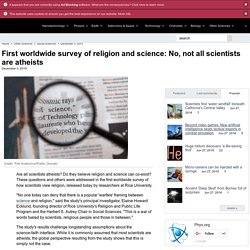 First worldwide survey of religion and science: No, not all scientists are atheists