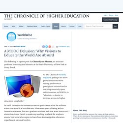 A MOOC Delusion: Why Visions to Educate the World Are Absurd - WorldWise