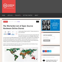 The Worlwide List of Open Source Hardware Online Stores