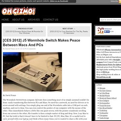 [CES 2012] J5 Wormhole Switch Makes Peace Between Macs And PCs