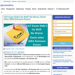 CAT Exam Didn’t Go Well? No Worry, Check other MBA Entrance Exams