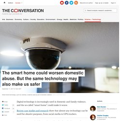 The smart home could worsen domestic abuse. But the same technology may also make us safer