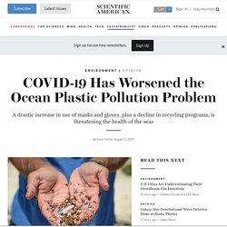 COVID-19 Has Worsened the Ocean Plastic Pollution Problem