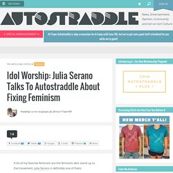 Idol Worship: Julia Serano Talks To Autostraddle About Fixing Feminism