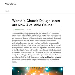 Worship Church Design Ideas are Now Available Online!