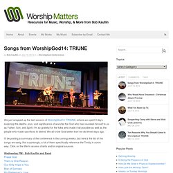 Songs from WorshipGod14: TRIUNE