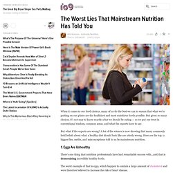 The Worst Lies That Mainstream Nutrition Has Told You