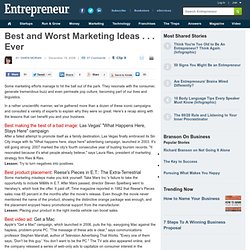 Best and Worst Marketing Ideas . . . Ever
