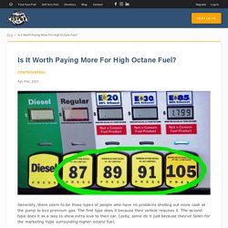 Is It Worth Paying More For High Octane Fuel?