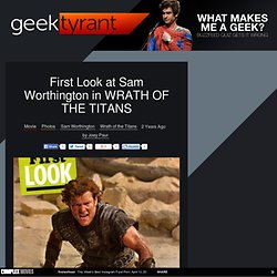 First Look at Sam Worthington in WRATH OF THE TITANS 