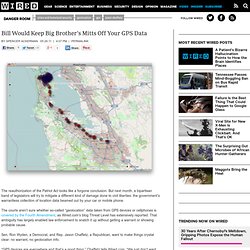 Bill Would Keep Big Brother’s Mitts Off Your GPS Data