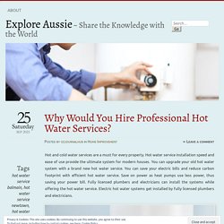 Why Would You Hire Professional Hot Water Services?