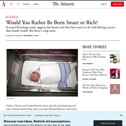 Would You Rather Be Born Smart or Rich?