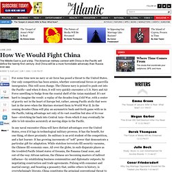 How We Would Fight China - Magazine