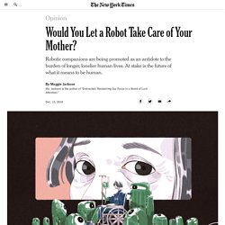 Would You Let a Robot Take Care of Your Mother?