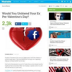 Would You Unfriend Your Ex Pre-Valentine's Day?