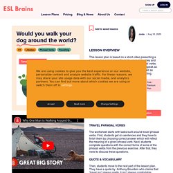 eslbrains - Would you walk your dog around the world?
