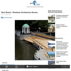 Olive Beach / Wowhaus Architecture Bureau
