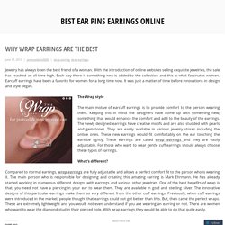 Why Wrap Earrings Are the Best