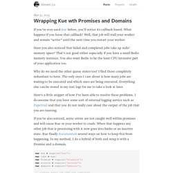 Wrapping Kue wth Promises and Domains · Steven Lu