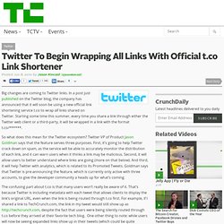Twitter To Begin Wrapping All Links With Official t.co Link Shor