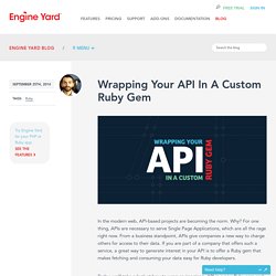 Wrapping Your API In A Custom Ruby Gem