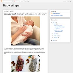 Baby Wraps: does your bub feel comfort while wrapped in baby wrap?
