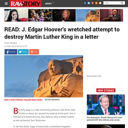 READ: J. Edgar Hoover’s wretched attempt to destroy Martin Luther King in a letter