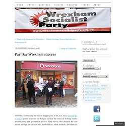 Pay Day Wrexham success « Wrexham Socialist Party