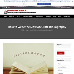 How to Write the Most Accurate Bibliography - IJIRD