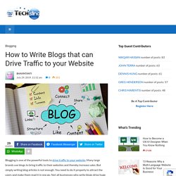 How to Write Blogs that can Drive Traffic to your Website