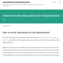 How to write discussion for dissertation ?