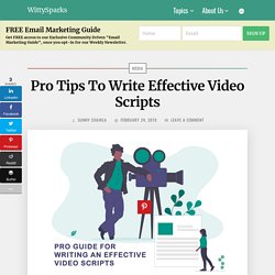 Pro Tips To Write Effective Video Scripts