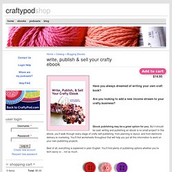 Write, Publish & Sell Your Crafty Ebook