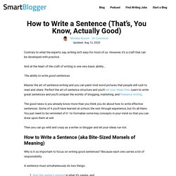 How to Write a Sentence (That's, You Know, Actually Good)