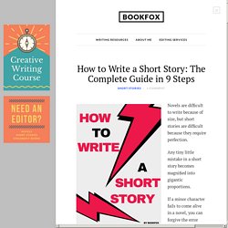 How to Write a Short Story: The Complete Guide in 9 Steps - Bookfox