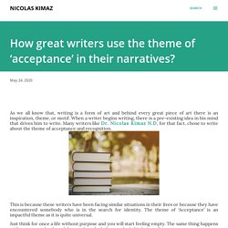 How great writers use the theme of ‘acceptance’ in their narratives?