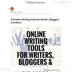 64 Online Writing Tools For Writers, Bloggers & Authors — The Writing Cooperative