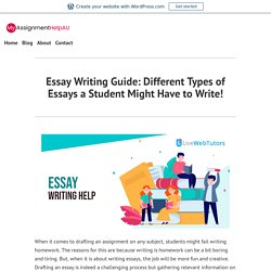 Essay Writing Guide: Different Types of Essays a Student Might Have to Write!