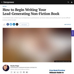 How to Begin Writing Your Lead-Generating Non-Fiction Book