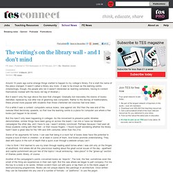 The writing's on the library wall - and I don't mind - News - TES Connect