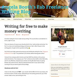 Writing for free to make money writing