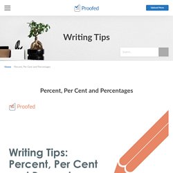 Writing Tips: Percent, Per Cent and Percentages - Get Proofed!