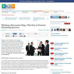 Writing a Persuasive Blog—The Key to Content Marketing Success