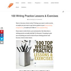 100 Writing Practice Lessons & Exercises