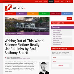 Writing Out of This World Science Fiction: Really Useful Links by Paul Anthony Shortt